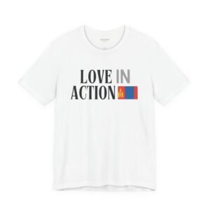 Love in Action T-shirt - Mongolia