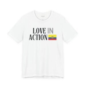 Love in Action T-shirt - Ecuador