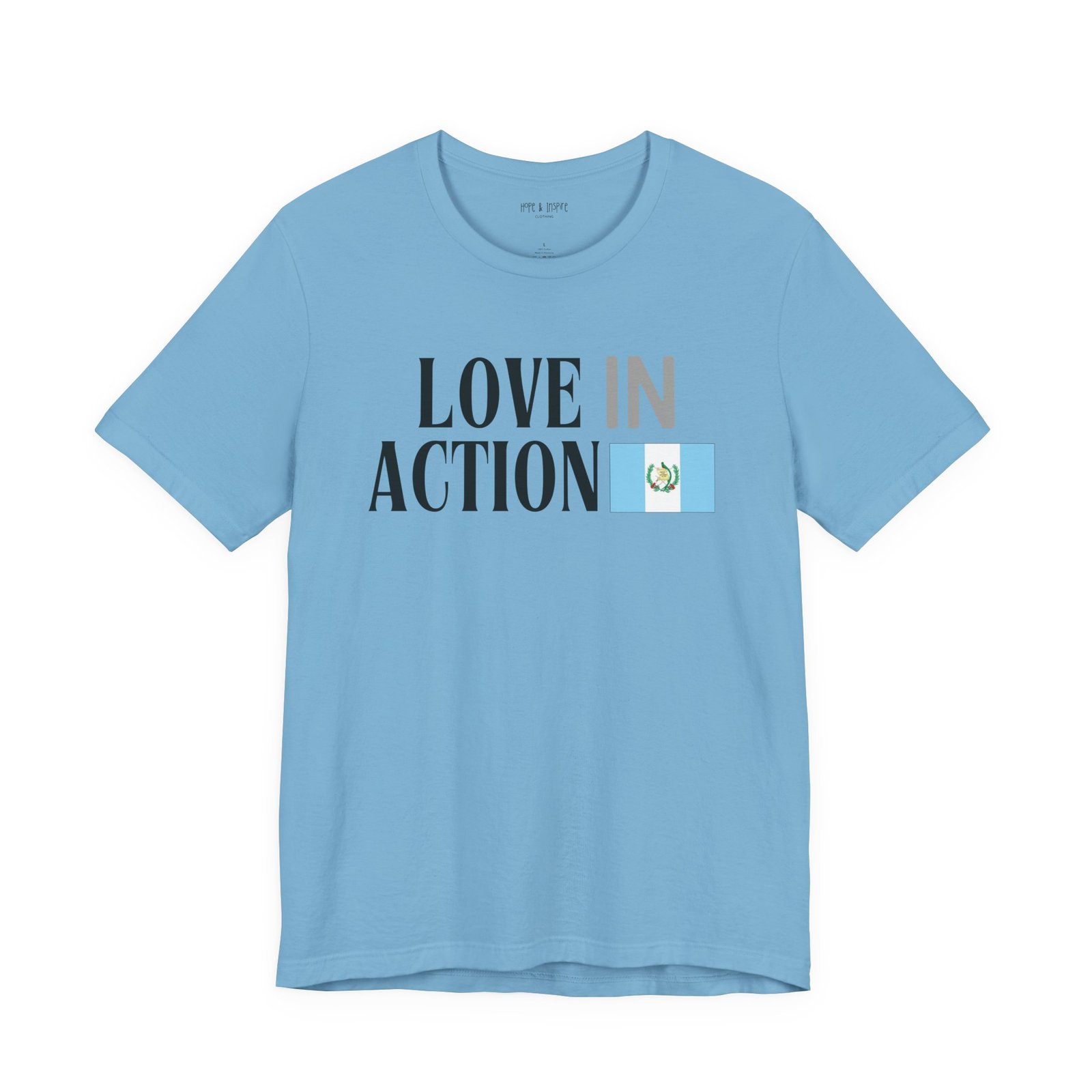 Love in Action T-shirt - Guatemala - Image 21