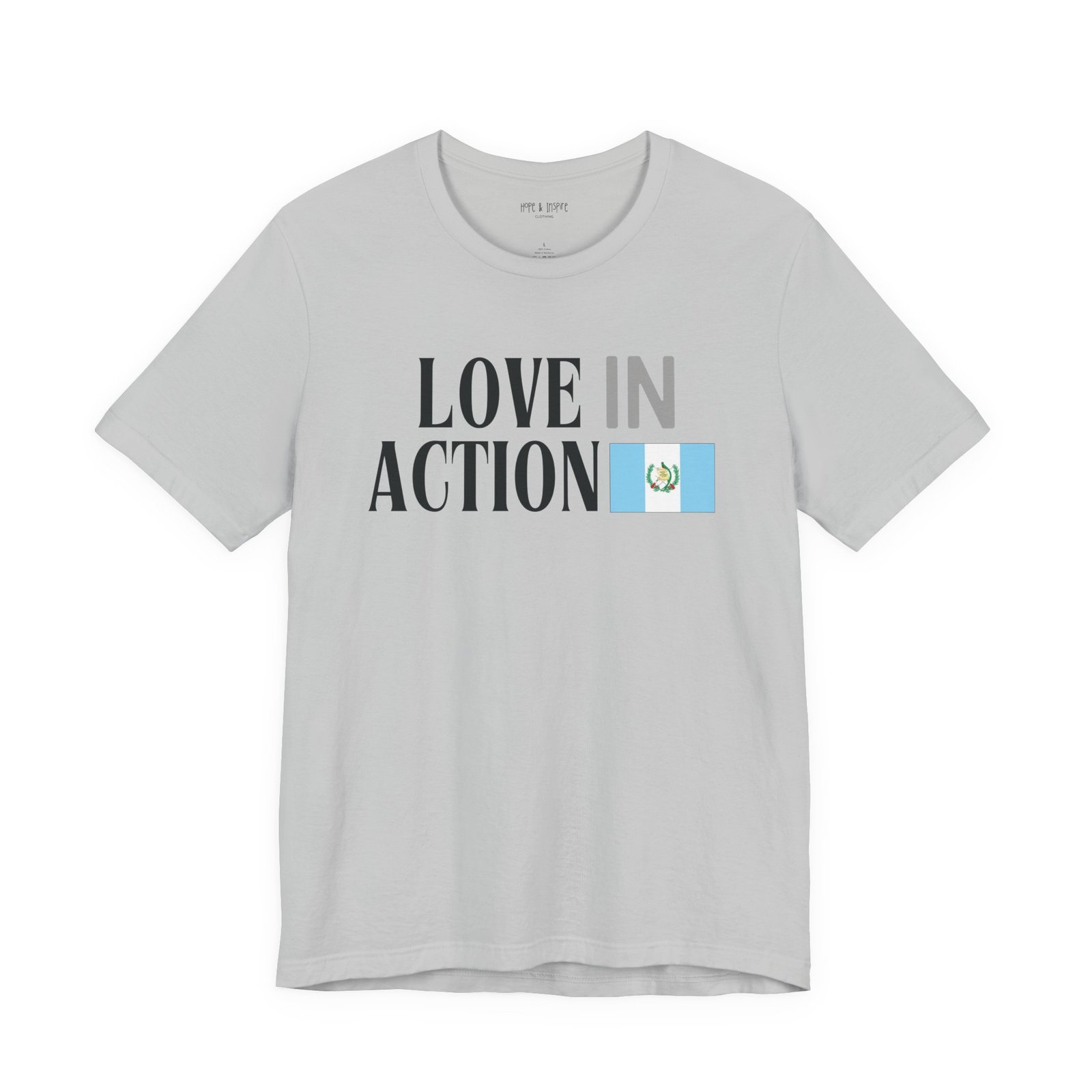 Love in Action T-shirt - Guatemala - Image 13