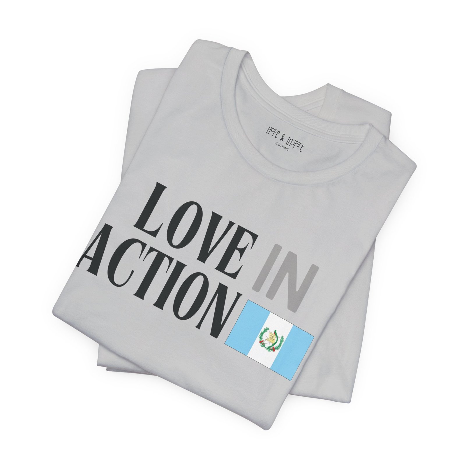 Love in Action T-shirt - Guatemala - Image 15