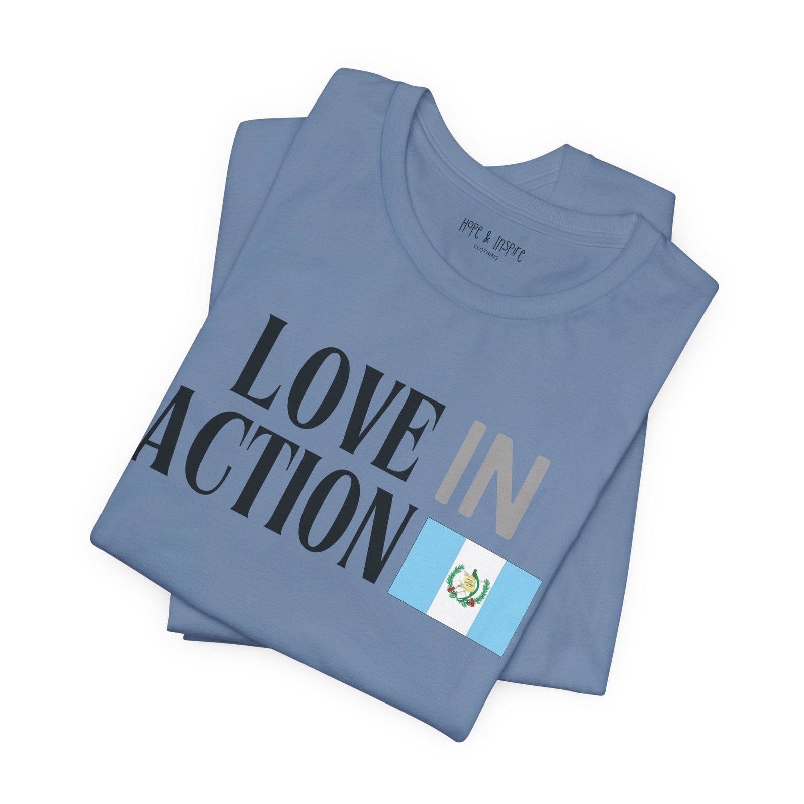 Love in Action T-shirt - Guatemala - Image 11