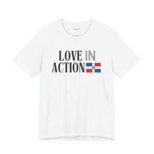 Love in Action T-shirt - Dominican Republic