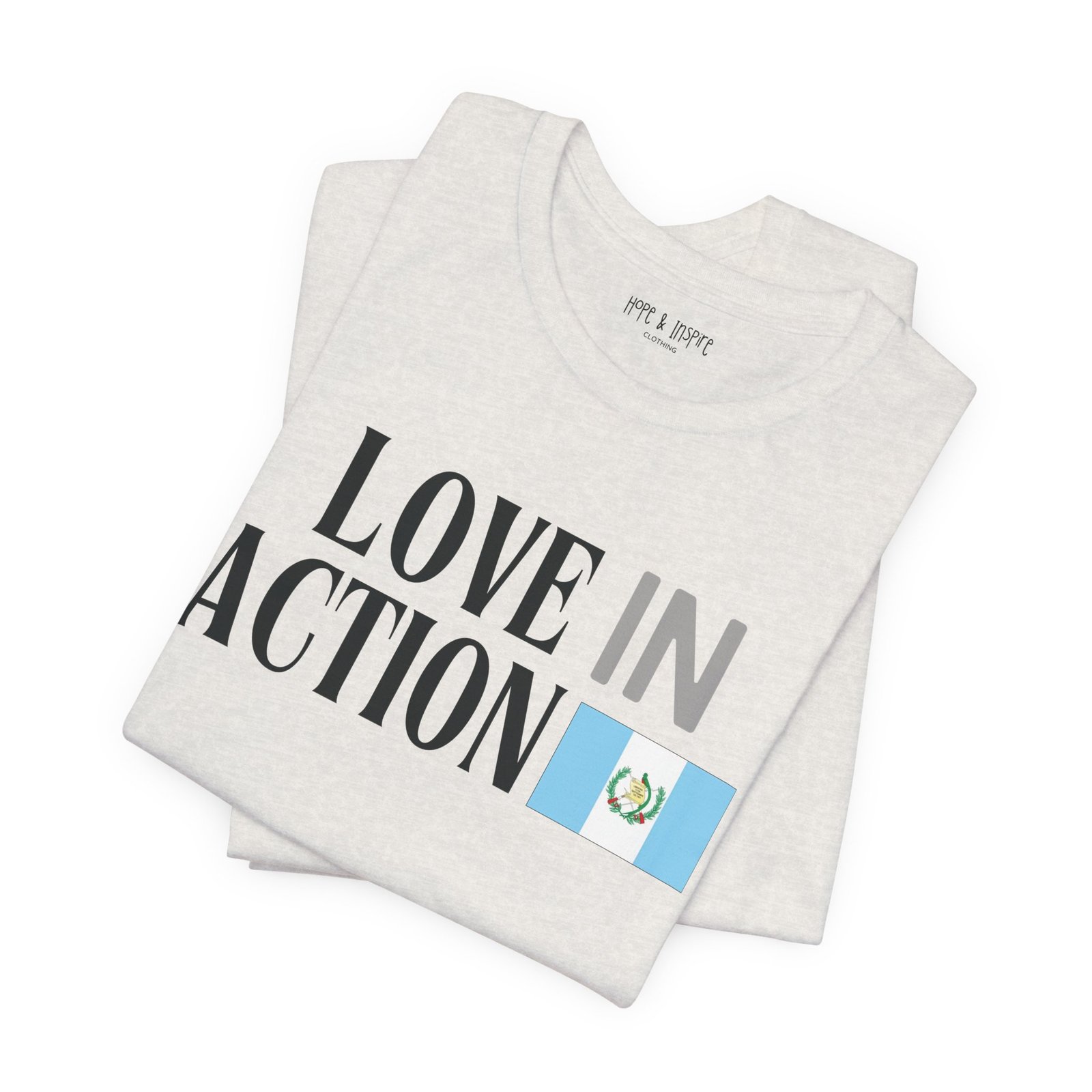 Love in Action T-shirt - Guatemala - Image 19