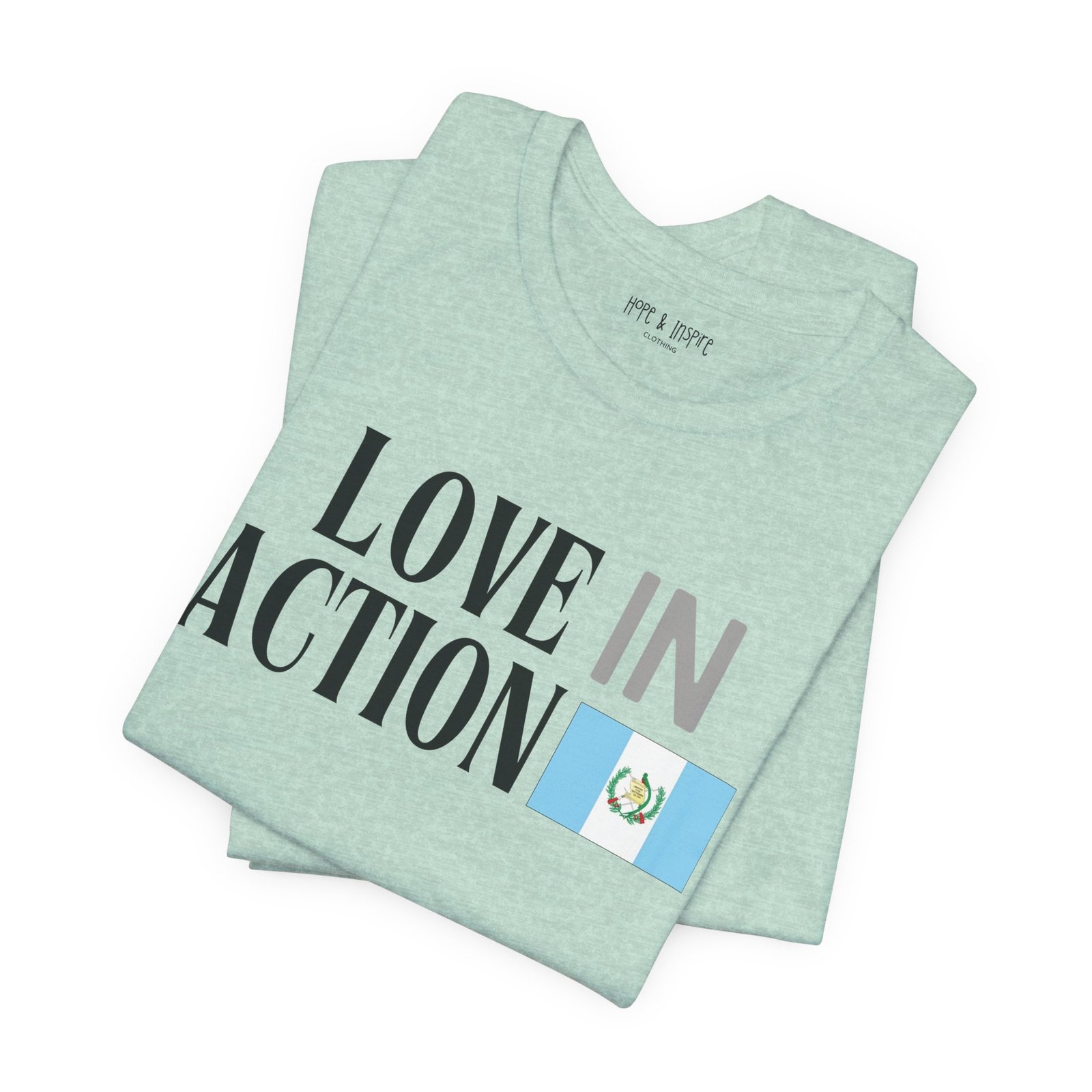 Love in Action T-shirt - Guatemala - Image 7